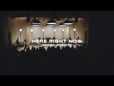 Here Right Now by Bridge Worship video thumbnail