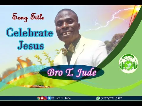 Celebrate Jesus by Bro T. Jude video thumbnail