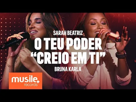 O Teu Poder (Creio Em Ti) (Ao Vivo) by Bruna Karla video thumbnail