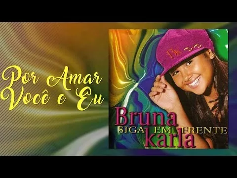 Por Amar Voce e Eu by Bruna Karla video thumbnail