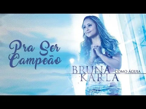 Pra Ser Campeão by Bruna Karla video thumbnail