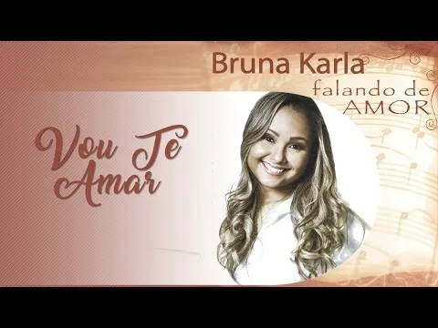 Vou Te Amar by Bruna Karla video thumbnail