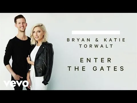 Enter The Gates by Bryan & Katie Torwalt video thumbnail