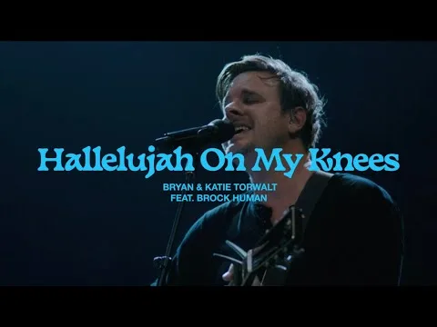 Hallelujah On My Knees by Bryan & Katie Torwalt video thumbnail