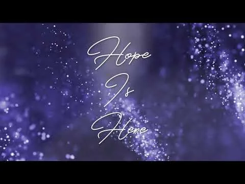 Hope Is Here official video thumbnail