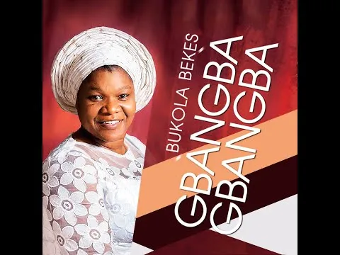 Gbangba Gbangba (Bigger Bigger) by Bukola Bekes video thumbnail