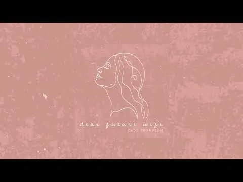 Dear Future Wife by Cade Thompson  video thumbnail