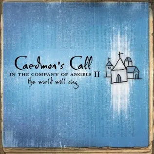 Caedmon's Call Sing His Love