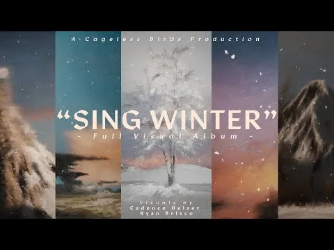Sing Winter by Cageless Birds video thumbnail