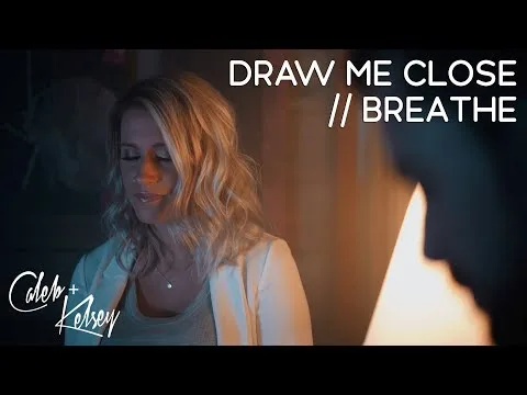 Draw Me Close / Breathe official video thumbnail