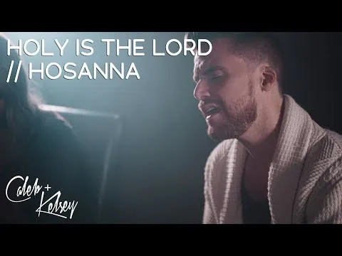 Holy Is the Lord / Hosanna official video thumbnail