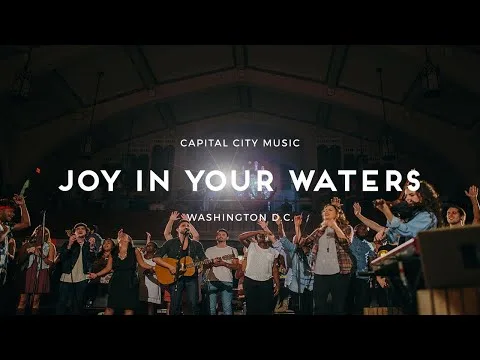 Joy in Your Waters by Capital City Music video thumbnail