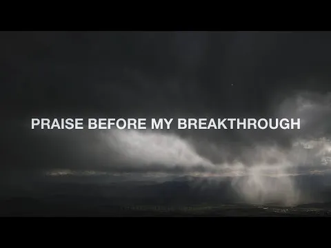 Praise Before My Breakthrough by Capital City Music video thumbnail
