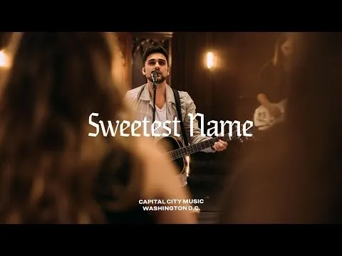 Sweetest Name by Capital City Music video thumbnail