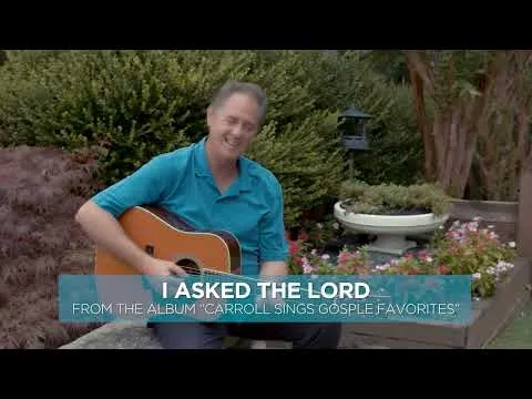 I Asked the Lord by Carroll Roberson video thumbnail