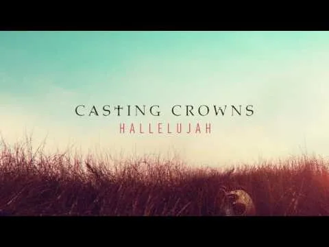 Hallelujah by Casting Crowns video thumbnail