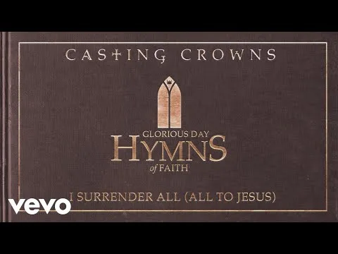 I Surrender All by Casting Crowns video thumbnail