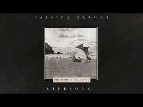 Lifesong  by Casting Crowns video thumbnail