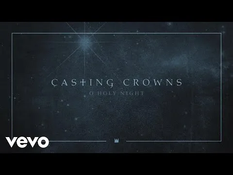 O Holy Night by Casting Crowns video thumbnail