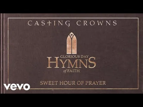 Sweet Hour Of Prayer by Casting Crowns video thumbnail