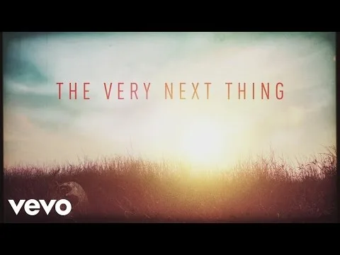 The Very Next Thing official video thumbnail