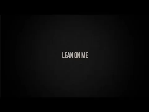 Lean On Me official video thumbnail