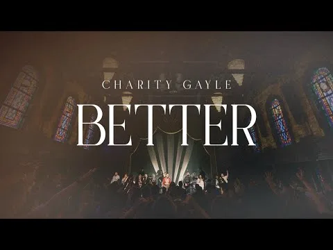 Better by Charity Gayle video thumbnail
