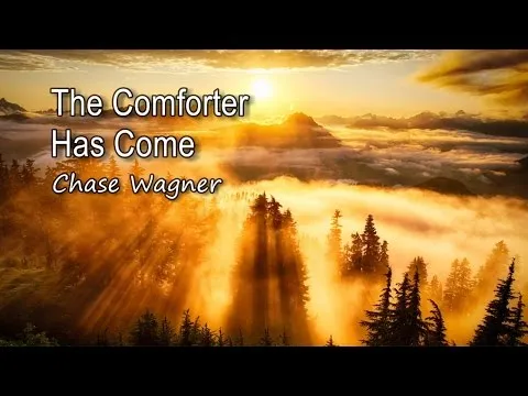 The Comforter Has Come by Chase Wagner video thumbnail