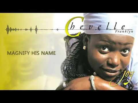 Magnify His Name by Chevelle Franklyn video thumbnail