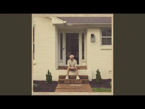 God Is Good by Chris August video thumbnail