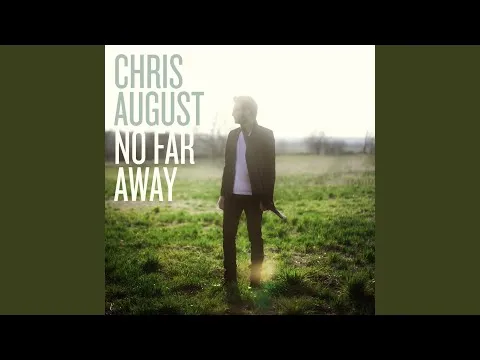 I'm Gonna Sing by Chris August video thumbnail