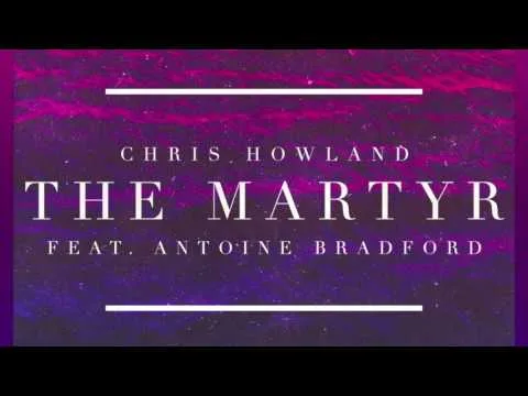 The Martyr by Chris Howland video thumbnail