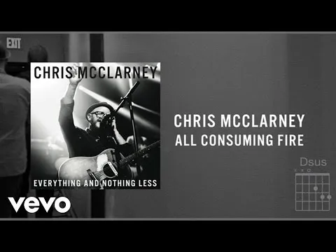 All Consuming Fire by Chris McClarney video thumbnail