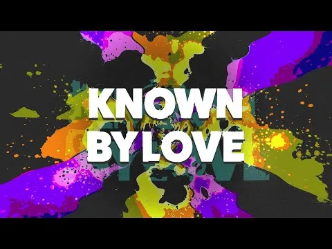 Known By Love official video thumbnail