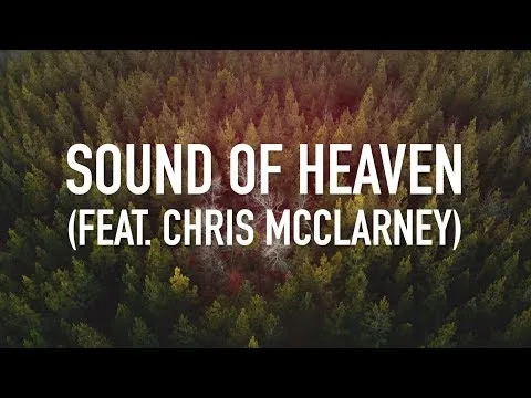 Sound of Heaven by Chris McClarney video thumbnail