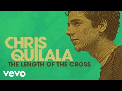 The Length of The Cross by Chris Quilala video thumbnail