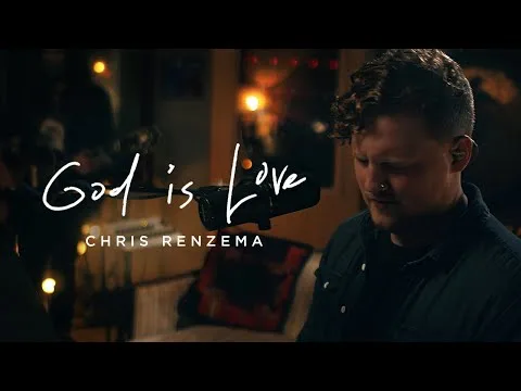 God Is Love by Chris Renzema video thumbnail