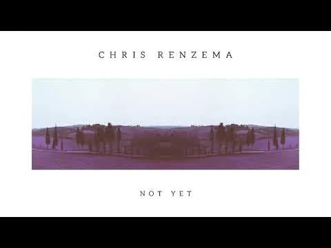 Not Yet, Young Heart by Chris Renzema video thumbnail