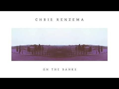 On The Banks by Chris Renzema video thumbnail