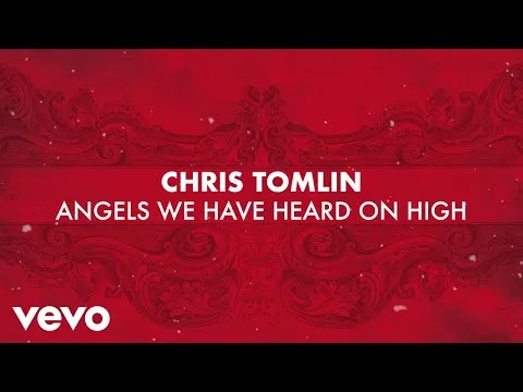 Angels We Have Heard On High by Chris Tomlin video thumbnail