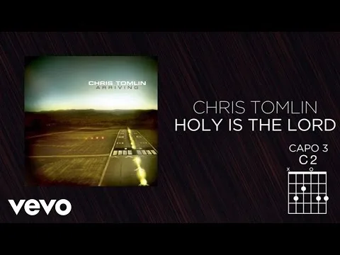 HOLY IS THe LORD GOD ALMIGHTY by Chris Tomlin video thumbnail