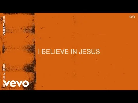 I Believe In Jesus by Chris Tomlin video thumbnail