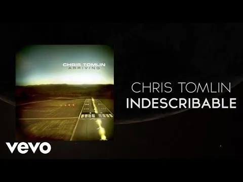 Indescribable by Chris Tomlin video thumbnail