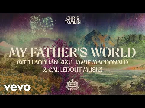 My Father's World by Chris Tomlin video thumbnail