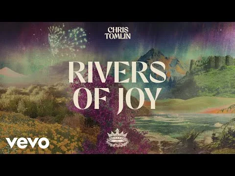 Rivers Of Joy by Chris Tomlin video thumbnail
