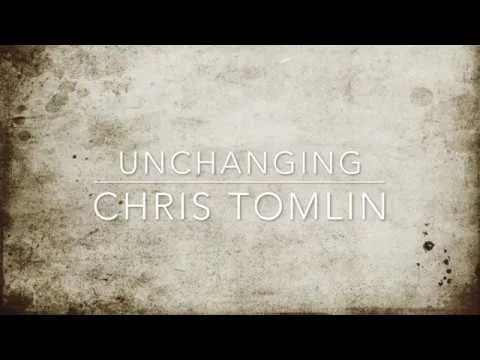 Unchanging (Raise Up Holy Hands) by Chris Tomlin video thumbnail