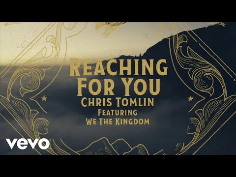 Reaching For You by Chris Tomlin video thumbnail