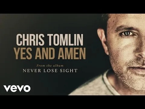 Yes And Amen by Chris Tomlin video thumbnail