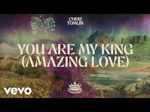 You Are My King by Chris Tomlin video thumbnail
