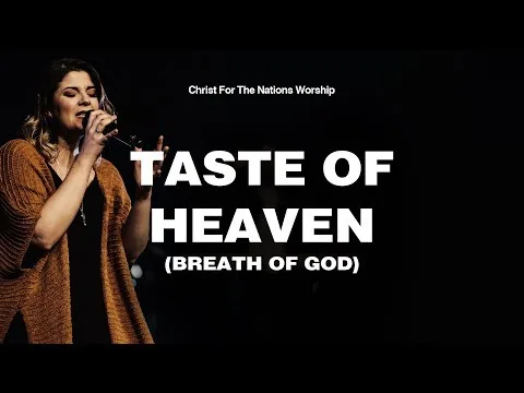 Taste of Heaven (Breath of God) official video thumbnail